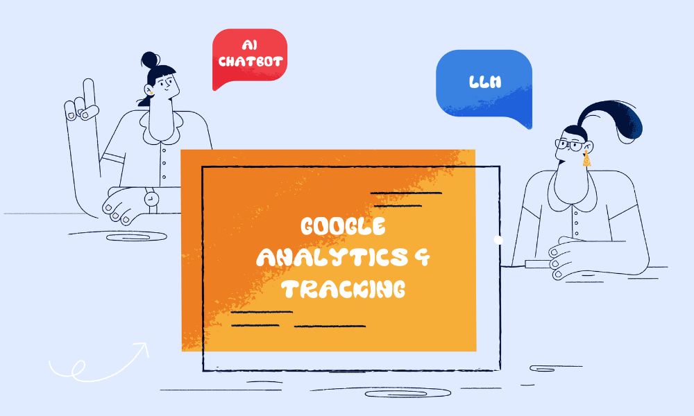 How to Track AI Chatbot/LLM Traffic in Google Analytics 4