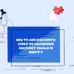 how to add discount codes to abandoned recover checkout emails in shopify